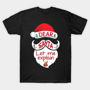 Dear Santa Let Me Explain Christmas Xmas Gift Kids T-Shirt
